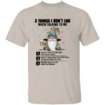 3 THINGS I DON’T LIKE SHIRT