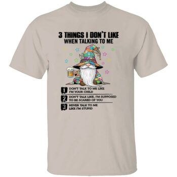 3 THINGS I DON’T LIKE SHIRT