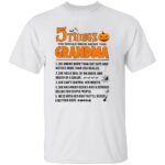 5-THINGS-YOU-SHOULD-KNOW-ABOUT-THIS-GRANDMA-SHIRT-Funny-Halloween-Grandma-Tee-W.jpg