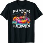 Just Waiting For Halloween Skeleton T-Shirt? Funny Spooky Skeleton Pool Float