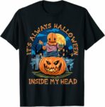 It'S Always Halloween Inside My Head Evil Scary Pumpkin T-Shirt