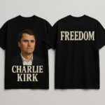 Charlie Kirk Freedom Tribute T Shirt