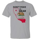 DONT-POKE-THE-BEAR-CALIFORNIA-REPUBLIC-SHIRT-California-State-Map-Bear-Flag-Tee-E28093-Political-Statement-Apparel-W.jpg