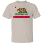 DONT-POKE-THE-BEAR-SHIRT-California-Republic-Tee-E28093-Political-Statement-California-Flag-Apparel-W.jpg