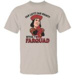 FAR-LEFT-FAR-RIGHT-SHIRT-Bitch-Im-Farquad-Funny-Meme-Tee-B.jpg
