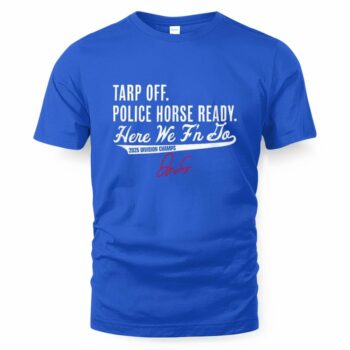 George Springer Tarp Off, Police Horse Ready T-Shirt