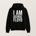 I Am George Floyd T Shirt Bold Statement Graphic Tee