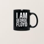 I Am George Floyd T Shirt Bold Statement Graphic Tee