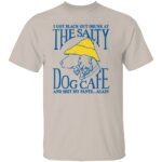 I-GOT-BLACK-OUT-DRUNK-AT-THE-SALTY-DOG-CAFE-SHIRT-Funny-Drinking-T-Shirt-E28093-Party-Humor-Beach-Bar-Tee-W.jpg
