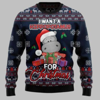 I Want A Hippopotamus For Christmas Ugly Christmas Sweater