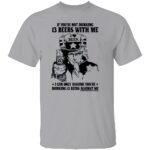 IF-YOURE-NOT-DRINKING-13-BEERS-WITH-ME-SHIRT-Funny-Uncle-Sam-Beer-Tee-E28093-Patriotic-Drinking-Humor-T-Shirt-W.jpg