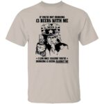 IF-YOURE-NOT-DRINKING-13-BEERS-WITH-ME-SHIRT-Funny-Uncle-Sam-Beer-Tee-E28093-Patriotic-Drinking-Humor-T-Shirt-W.jpg