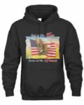 Land Of The Free Home Of The Brave Shirt