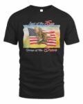 Land Of The Free Home Of The Brave Shirt