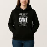Mercy To The Guilty Is Cruelty To The Innocent T Shirt
