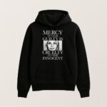 Mercy To The Guilty Is Cruelty To The Innocent T Shirt