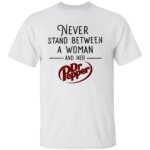 NEVER-STAND-BETWEEN-A-WOMAN-AND-HER-DR-PEPPER-SHIRT-E28093-Funny-Soda-Lover-Tee-CR.jpg
