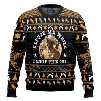 Excuse Me While I Whip This Out Blazing Saddles Ugly Christmas Sweater