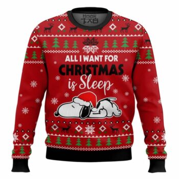 All I want for Christmas is Sleep Snoopy - Snoopy Ugly Sweater Red