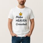 Triple Boss Make Heaven Crowded Shirt