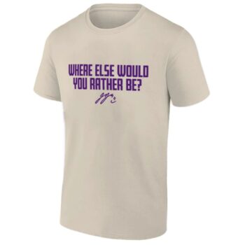 WHERE ELSE WOULD YOU RATHER BE? SHIRT