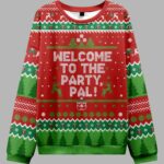Welcome to the Party Pal Ugly Christmas Sweater