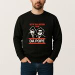 Were On A Mission From Da Pope Shirt Funny Blues Brothers Tee 2025