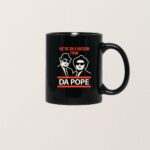 Were On A Mission From Da Pope Shirt Funny Blues Brothers Tee 2025