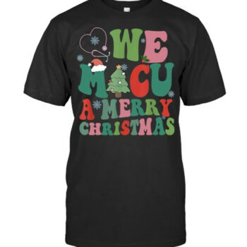 Retro We Micu A Merry Christmas Medical Icu Rn Aide Tech T Shirt