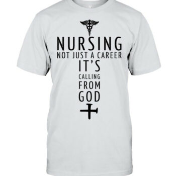 Nursing Not Just A Career Nursing T Shirt