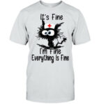 Its Fine Im Fine Nurses Day Nurse Week Nurse Life Mother T Shirt