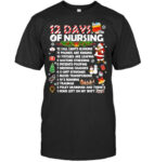 Nurses Merry Christmas Funny 12 Days Of Nursing Xmas Women T Shirt