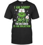 I Am Sorry The Nice Nurse Is On Vacation Christmas Nurse T Shirt