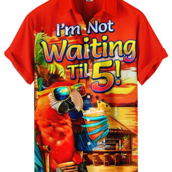 Parrot Beach I'm Not Waiting Till 5 Red Tropical Print  Hawaiian Shirt