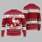2025 Christmas All I Want For Christmas Is Rugby Ugly Christmas Sweater