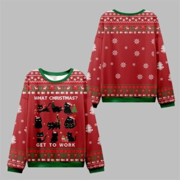 2025 Christmas Cat Get To Work Ugly Sweater