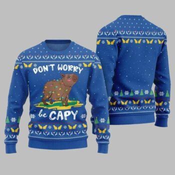 2025 Christmas Dont Worry Be Capy Ugly Christmas Sweate Blue