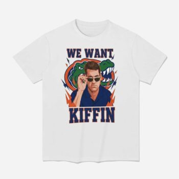 Florida Gators We Want Lane Kiffin T-Shirt