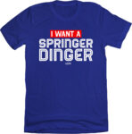 I Want a Springer Dinger T-Shirt Blue – Stylish Baseball Tee for Fans, Comfortable and Trendy Design