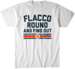 Joe Flacco Round & Find Out Cincinnati T-Shirt