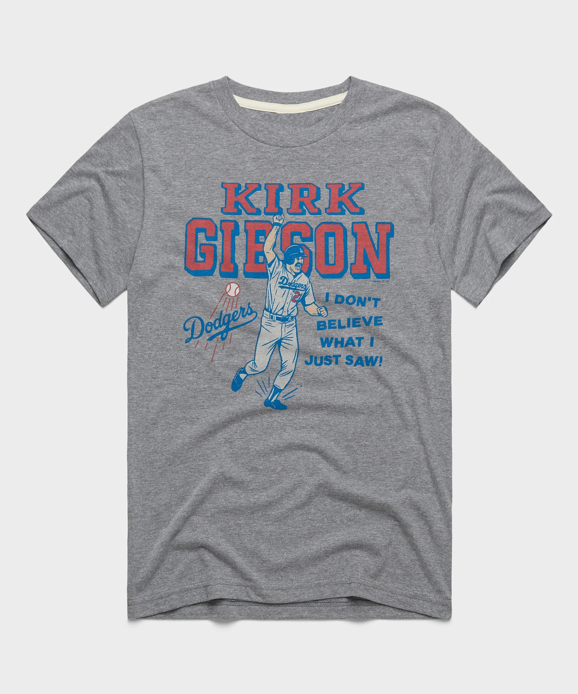 Kirk Gibson I Don't Believe What I Just Saw T-Shirt Kirk Gibson I Don't Believe What I Just Saw T-Shirt