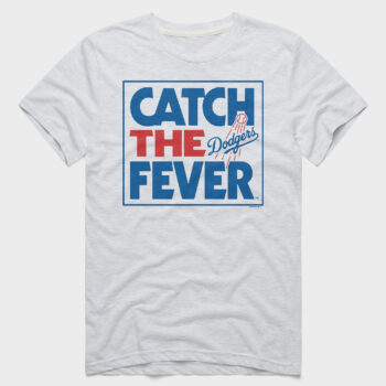 Los Angeles Dodgers Catch The Fever T-Shirt