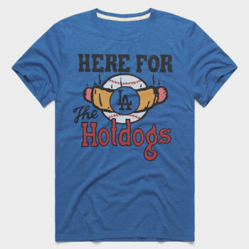 Los Angeles Dodgers Here For The Hotdogs T-Shirt