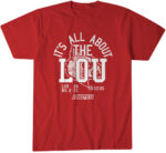 Louisville Football It’s All About The Lou T-Shirt