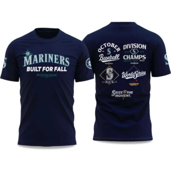 Mariners Built For Fall World Series Postseason 2025 T-Shirt