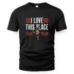 Matthew Schaefer I Love This Place T-Shirt