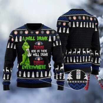 Peroni Grinch Will Drink Everywhere Ugly Sweater