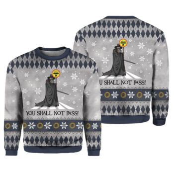 The Lord Of The Rings You Shall Not Pass Ugly Christmas Sweater