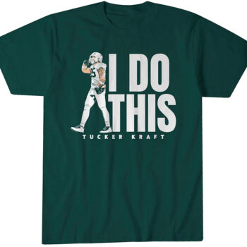 Tucker Kraft I Do This T-Shirt