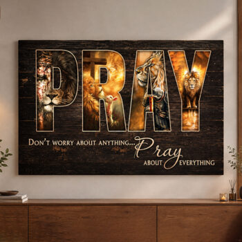 Pray About Everything Jesus Lion of Judah Christian Canvas Wall Art
